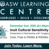 Inuit Cultural Sensitivity Training - FREE to RSWs and RSSWs