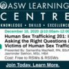 Human Sex Trafficking 201: Identifying, Asking the Right Questions &amp; Supporting Victims of Human Sex Trafficking