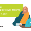 EHN Canada Webinar: Healing Betrayal Trauma