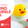 Webinar: Beyond the Bubble Bath