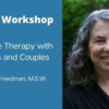 Workshop - Narrative Therapy with Families and Couples