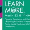 Impacts, Experiences and Coping with Everyday Life During the COVID-19 Pandemic: Supporting Family Mental Health and Well-being