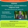 Webinar: Connecting Culture, Land and Wellness to Indigenous Youth