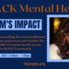 BLACK MENTAL HEALTH - RACISM'S IMPACT