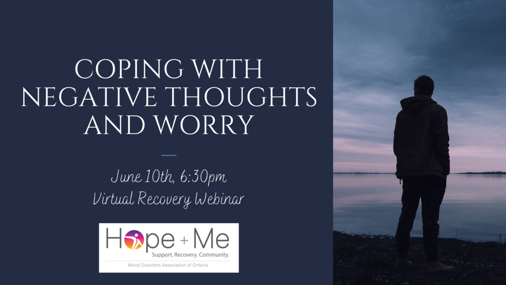 Recovery Webinar Series: Coping with Negative Thoughts and Worry