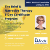 The Brief &amp; Narrative Therapy 5-Day Certificate Program - Summer Intensive