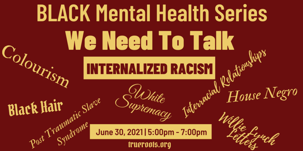 BLACK MENTAL HEALTH - INTERNALIZEFD RACISM