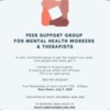 PEER SUPPORT GROUP FOR MENTAL HEALTH WORKERS &amp; THERAPISTS