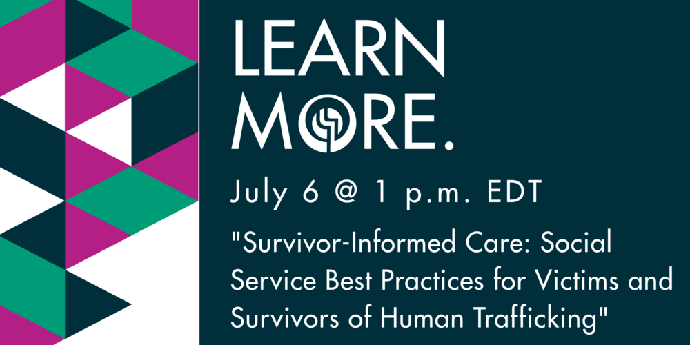 Survivor-Informed Care: Social Service Best Practices for Victims and Survivors of Human Trafficking - FREE for RSWs &amp; RSSWs in Ontario