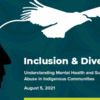 EHN Canada Webinar: Inclusion and Diversity - Understanding Mental Health and Substance Abuse in Indigenous Communities