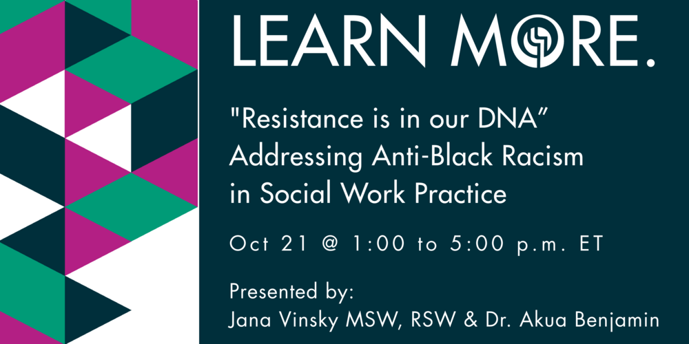 "Resistance is in our DNA” - Addressing Anti-Black Racism in Social Work Practice