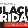 Black Friday 20% Savings: Our Black Friday savings have come early!