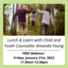 CFI Webinar: Lunch &amp; Learn with Child and Youth Counsellor Amanda Young