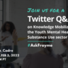 Twitter Q&amp;A on Knowledge Mobilization in the Youth Mental Health and Substance Use Sector