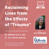 WORKSHOP - Reclaiming Lives From The Effects Of "Trauma"