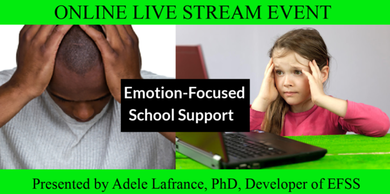 Adele Lafrance presents "Emotion-Focused School Support": ONLINE LIVE STREAM EVENT