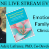 Dr. Adele Lafrance presents "Emotion-Focused Family Therapy": ONLINE LIVE STREAM EVENT