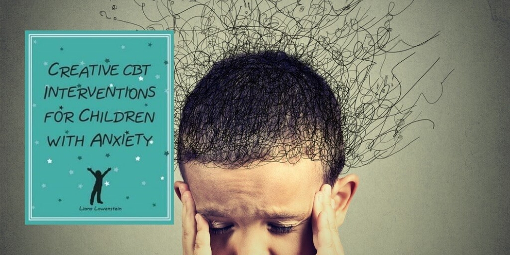 Creative CBT interventions for children with anxiety