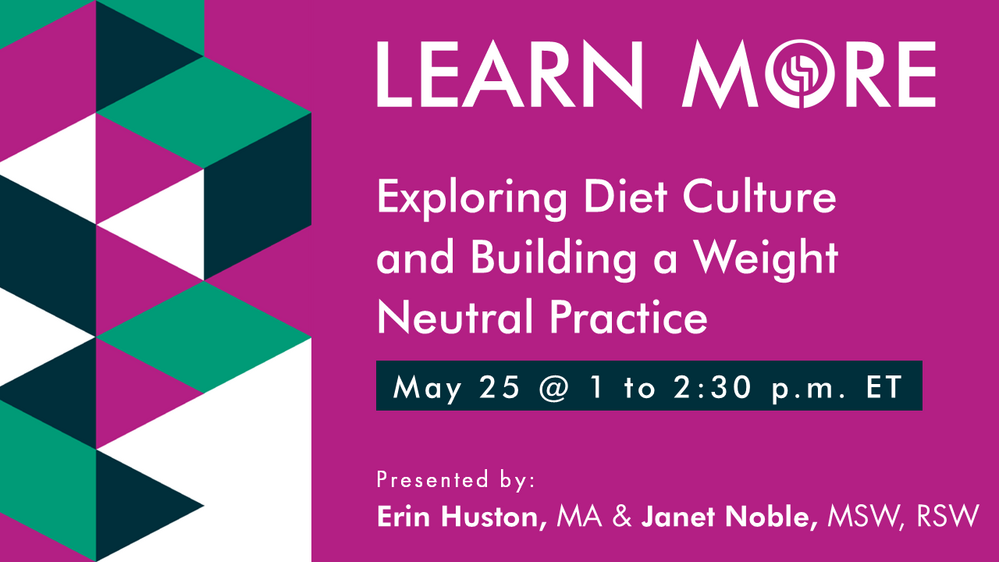 Exploring Diet Culture and Building a Weight Neutral Practice