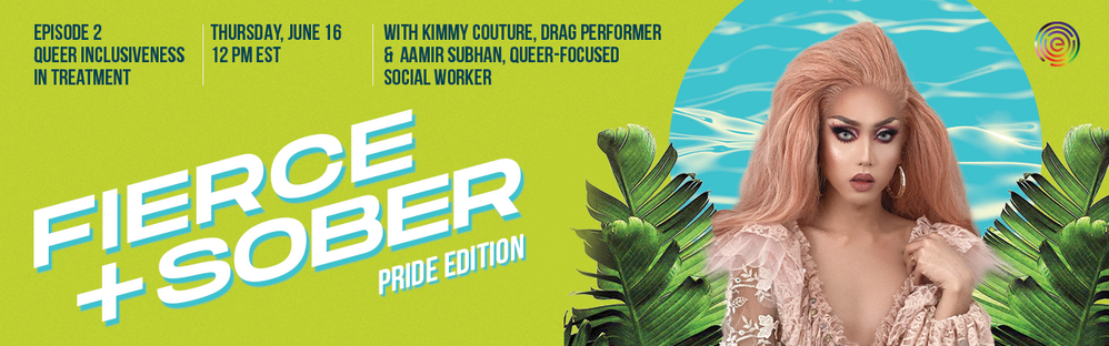 Free Event: Fierce + Sober: Queer Inclusiveness in Treatment