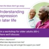 Understanding Depression in Later Life Workshop