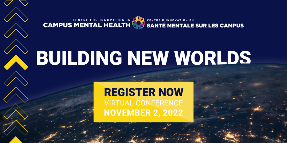 Campus Mental Health Virtual Conference "Building New Worlds"