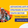 Advancing Anti-Racism Strategies in Ontario's Youth Sector
