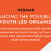 Advancing the Possibilities of Youth-Led Organizing