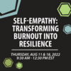 Self-Empathy: Transforming Burnout Into Resilience