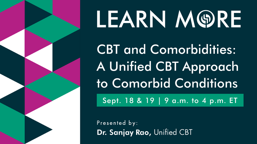 CBT and Comorbidities: A Unified CBT Approach to Comorbid Conditions