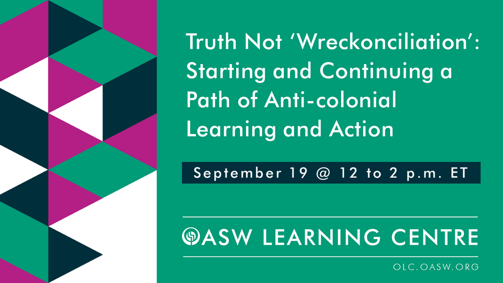 Truth Not ‘Wreckonciliation’: Starting and Continuing a Path of Anti-colonial Learning and Action