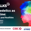 Psychedelics as Medicine: Promises and Realities