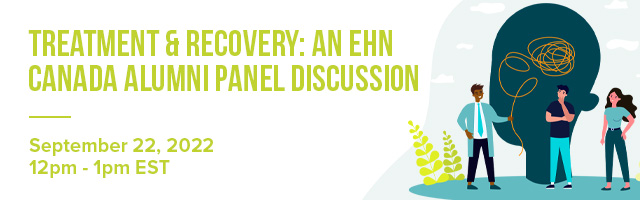 Free Webinar: Treatment &amp; Recovery: An EHN Canada Alumni Panel Discussion
