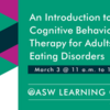 An Introduction to Cognitive Behaviour Therapy for Adults with Eating Disorders (CBT-ED): Principles and Practice