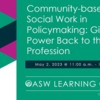 Community-based Social Work in Policymaking Giving Power Back to the Profession