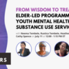 From Wisdom to Treatment: Elder-Led Programming in Youth Mental Health and Substance Use Services