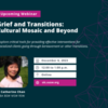 Grief and Transitions: Cultural Mosaic and Beyond