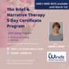 CERTIFICATE PROGRAM - The Brief &amp; Narrative Therapy 5-Day Spring Certificate Program