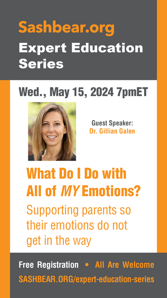 Sashbear Expert Education - What Do I Do with All of MY Emotions? with Gillian C. Galen, PsyD