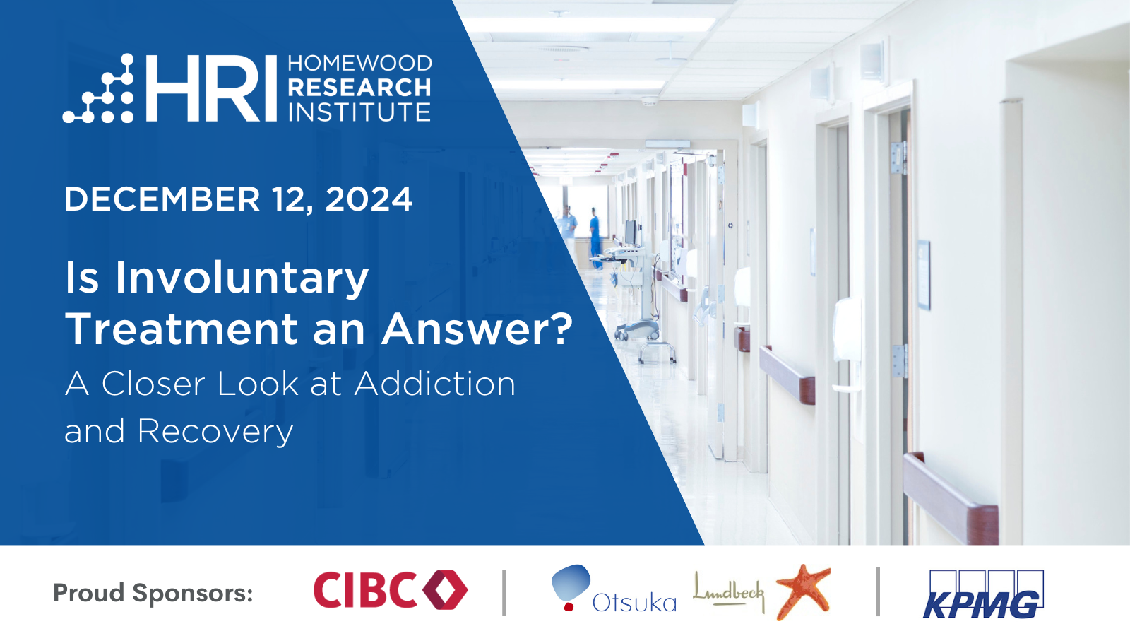 photo of a hospital hallway with patient room doors. Text: HRI Talks - Is Involuntary Treatment an Answer? A Closer Look at Addiction and Recovery