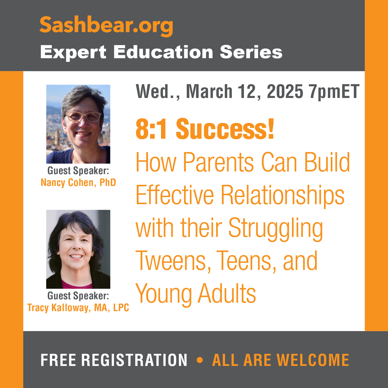 for 8:1 Success! How Parents Can Build Effective Relationships with Their Struggling Tweens, Teens, and Young Adults with Nancy Cohen, PhD and Tracy Kalloway, MA, LPC.