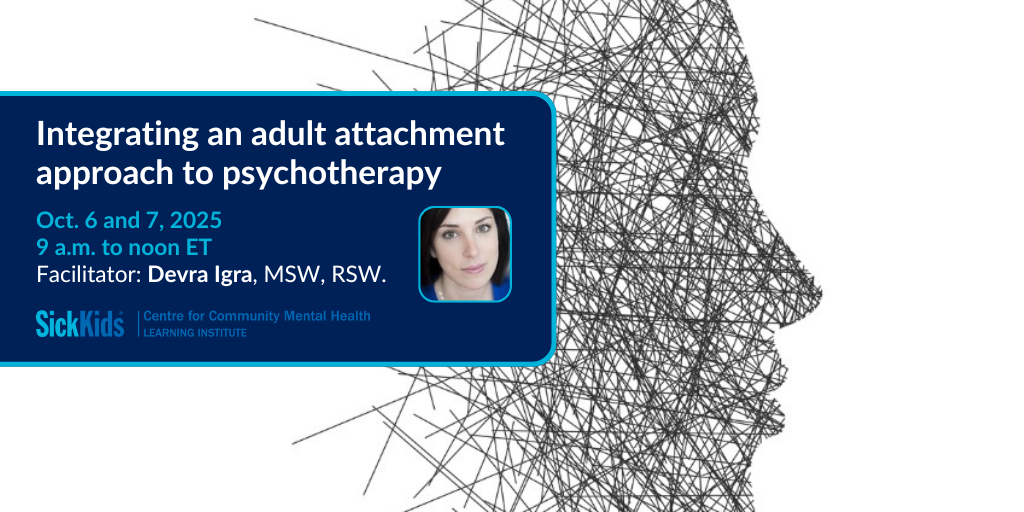 image of persons profile created with lines and text Integrating an adult attachment approach to psychotherapy with SickKids CCMH LI logo
