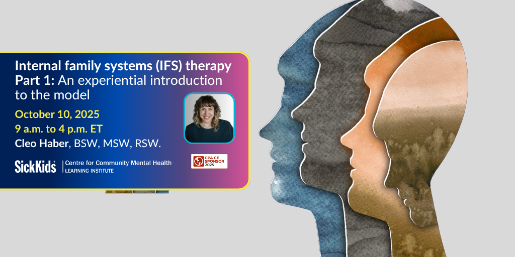 sickKids CCMH LI logo with text Internal family systems (IFS) therapy Part 1: An experiential introduction to the model and image of overlapping people profiles