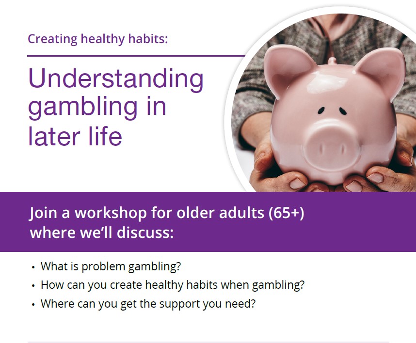 Understanding Gambling In Later Life Workshop for older adults and their caregivers