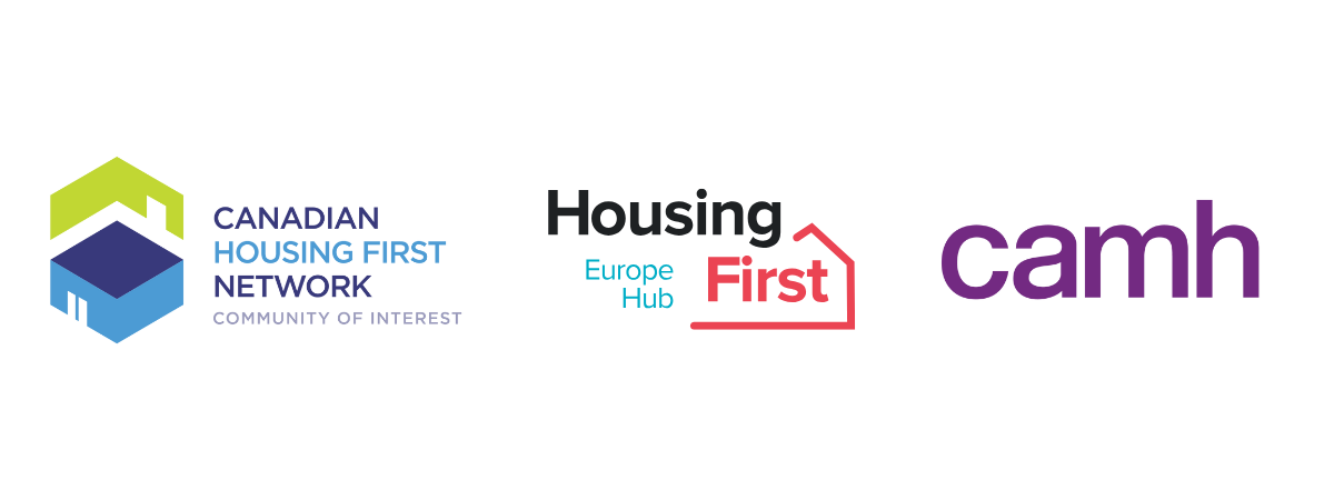 Logos from left-to-right: Canadian Housing First Network Community of Interest, Housing First Europe Hub, CAMH